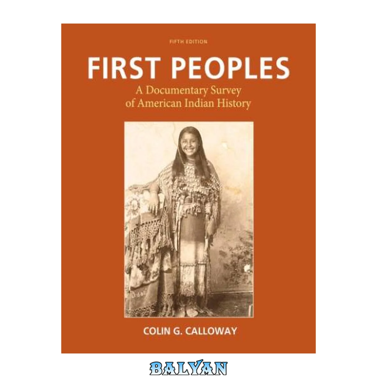 جلد کتاب FIRST PEOPLES: A Documentary Survey of American Indian History, Fifth Edition