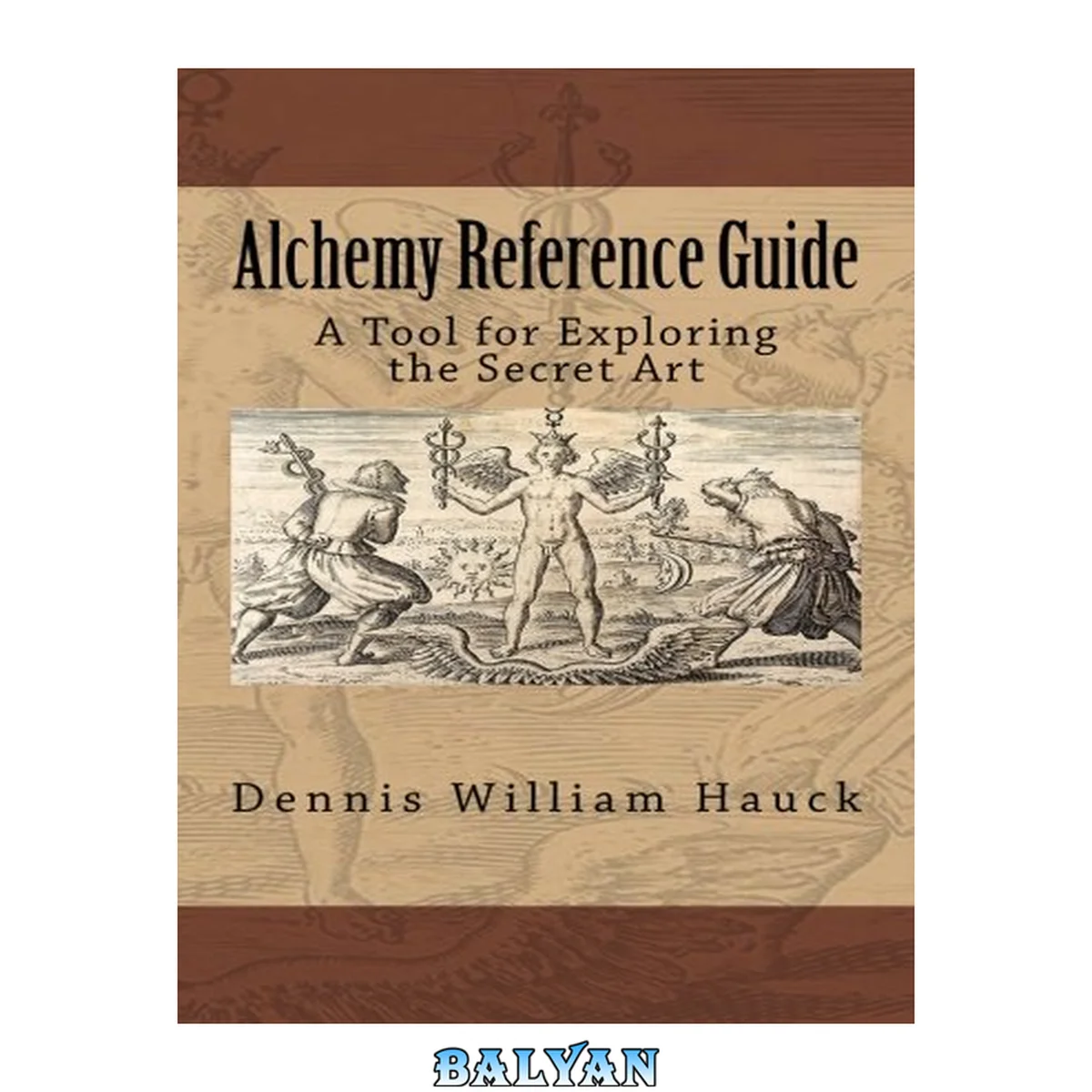 جلد کتاب Alchemy Reference Guide: A Tool for Exploring the Secret Art