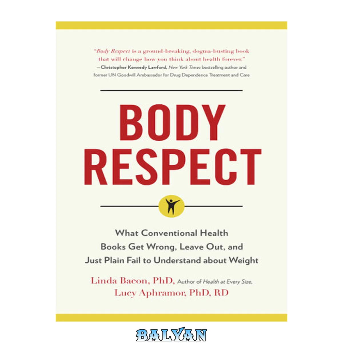 جلد کتاب Body Respect : What Conventional Health Books Get Wrong, Leave Out, and Just Plain Fail to Understand About Weight