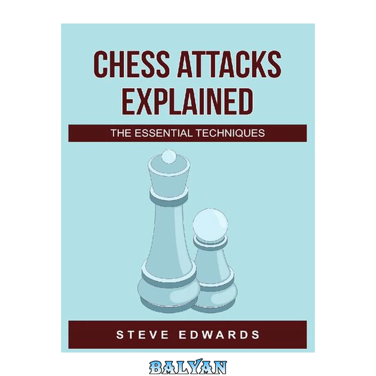 جلد کتاب Chess Attacks Explained The Essential techniques