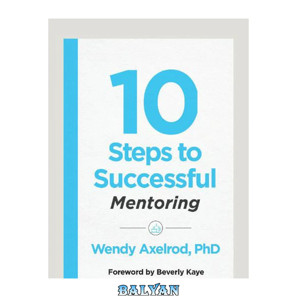 جلد کتاب 10 Steps to Successful Mentoring (10 Steps Series)