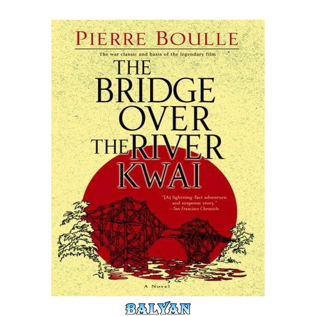 جلد کتاب The Bridge Over the River Kwai: A Novel
