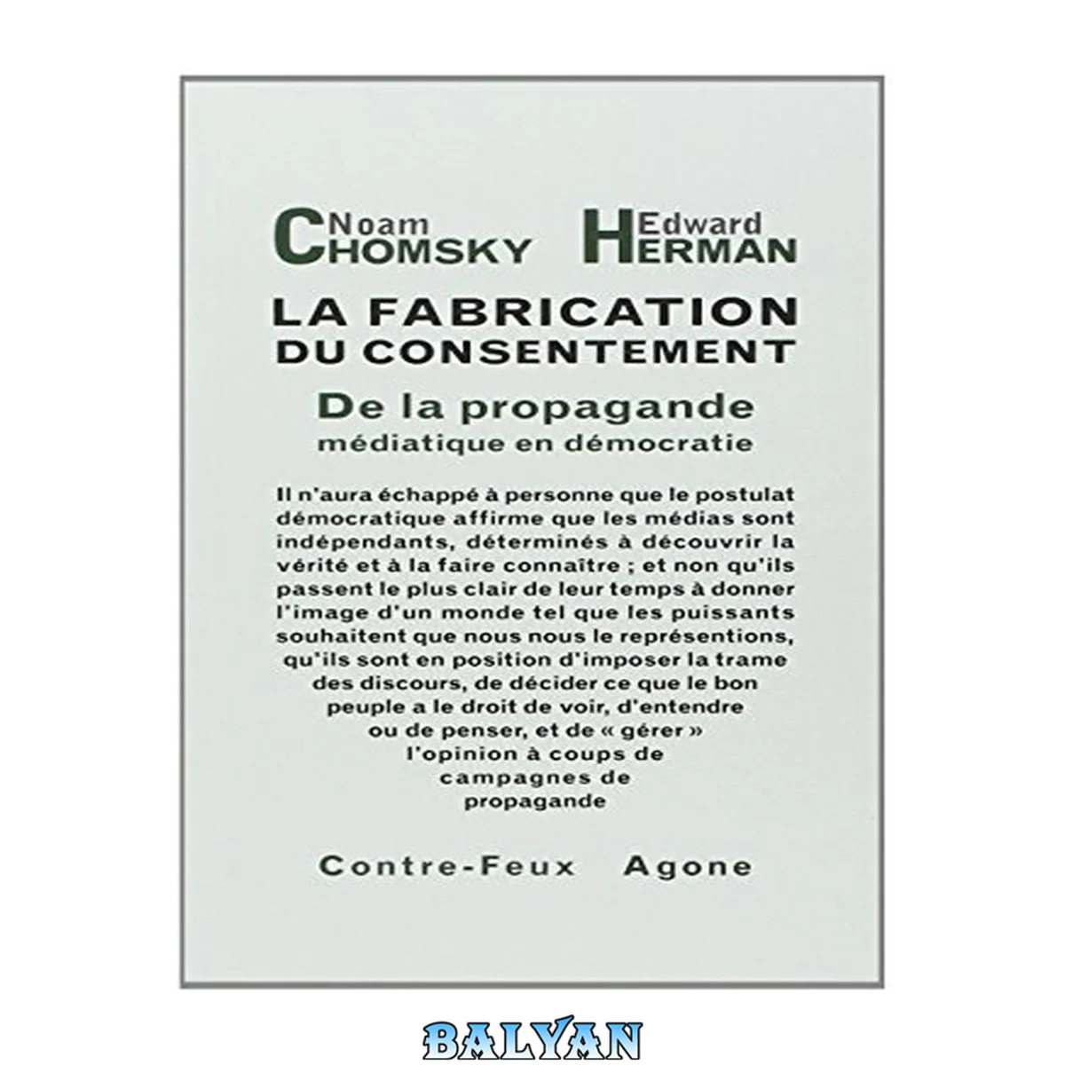 جلد کتاب La Fabrication du consentement: De la propagande médiatique en démocratie (Contre-feux) (French Edition)