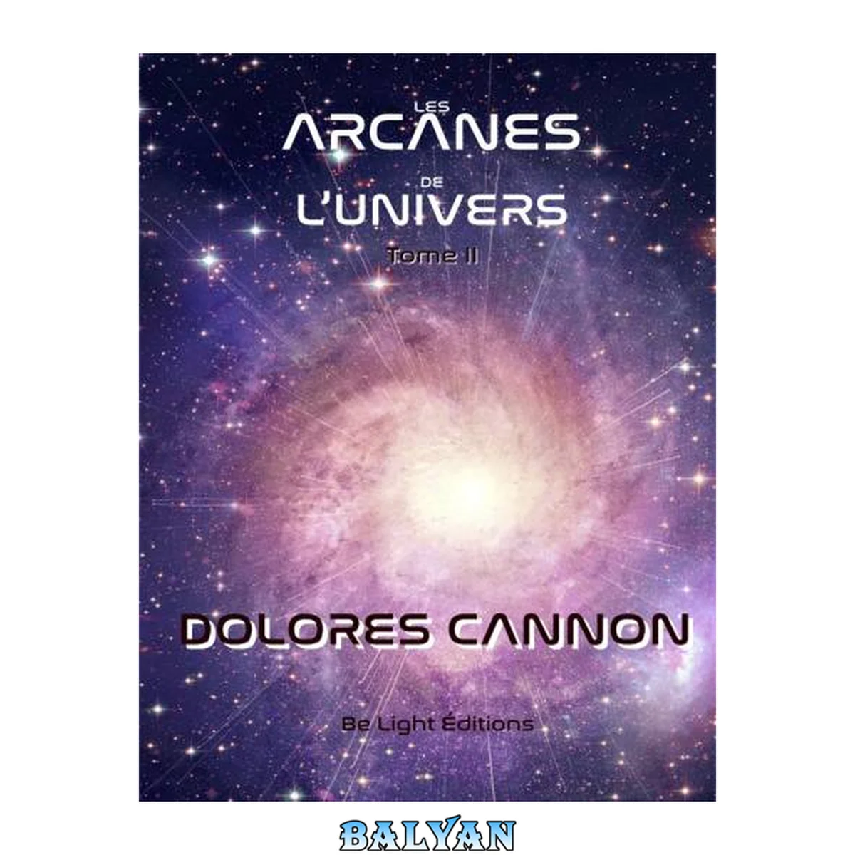 جلد کتاب Les Arcanes de l'Univers - Tome II