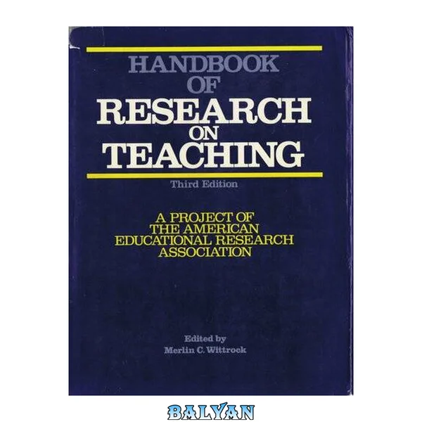 Handbook of Research on Teaching (Third Edition)