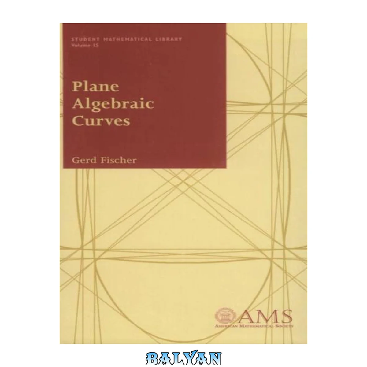 جلد کتاب Plane Algebraic Curves (Student Mathematical Library, V. 15)