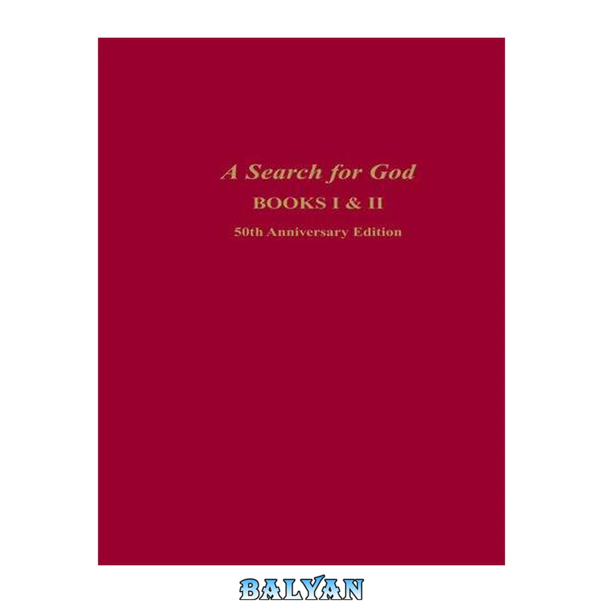 جلد کتاب A Search for God Anniversary Edition