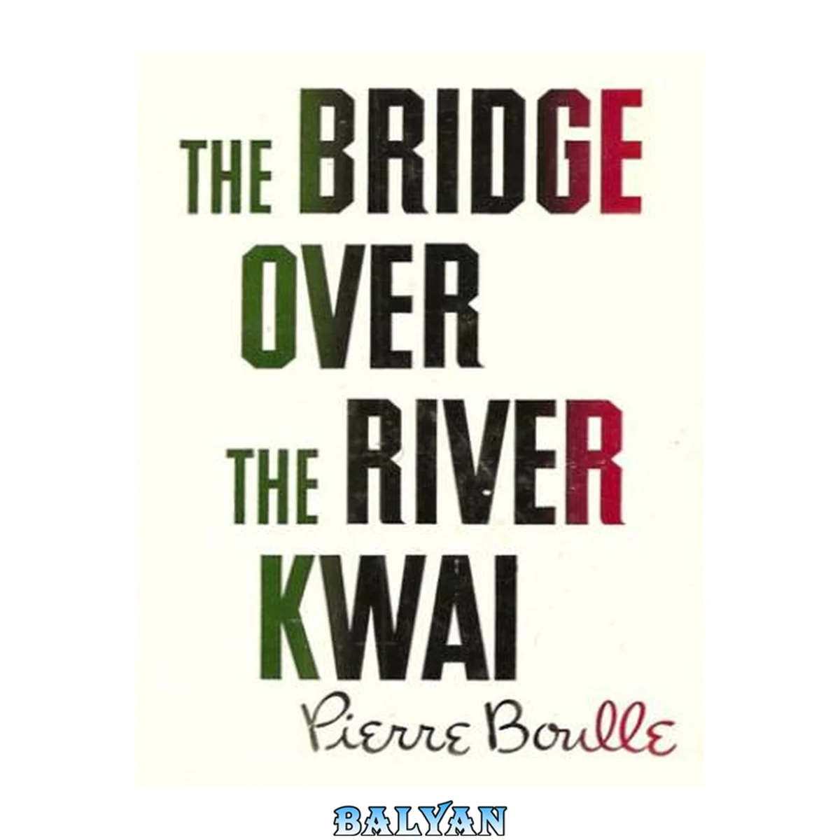 جلد کتاب The Bridge Over the River Kwai