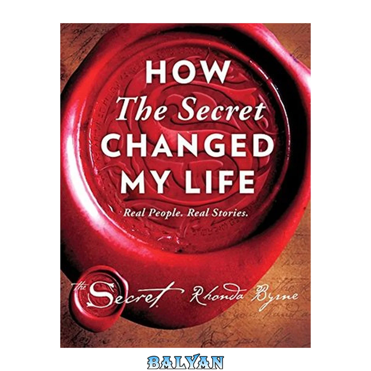 جلد کتاب How The Secret Changed My Life: Real People. Real Stories. (The Secret Library Book 5)