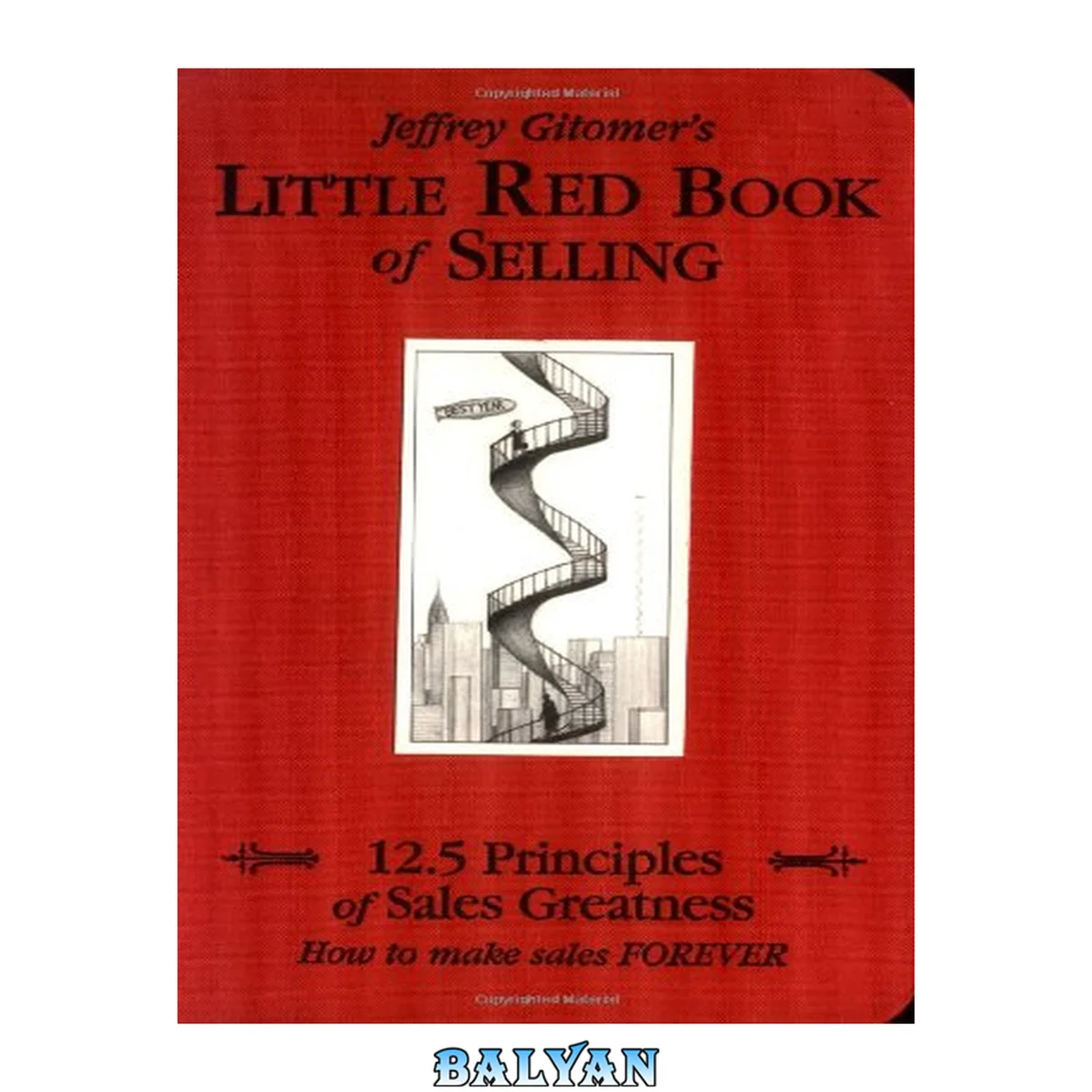 جلد کتاب Jeffrey Gitomer's little red book of selling: the 12.5 principles of sales greatness: how to make sales forever
