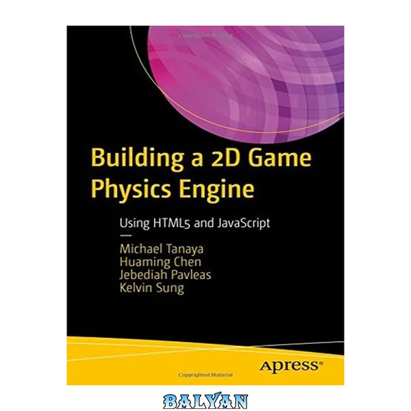 Building a 2D Game Physics Engine : Using HTML5 and JavaScript