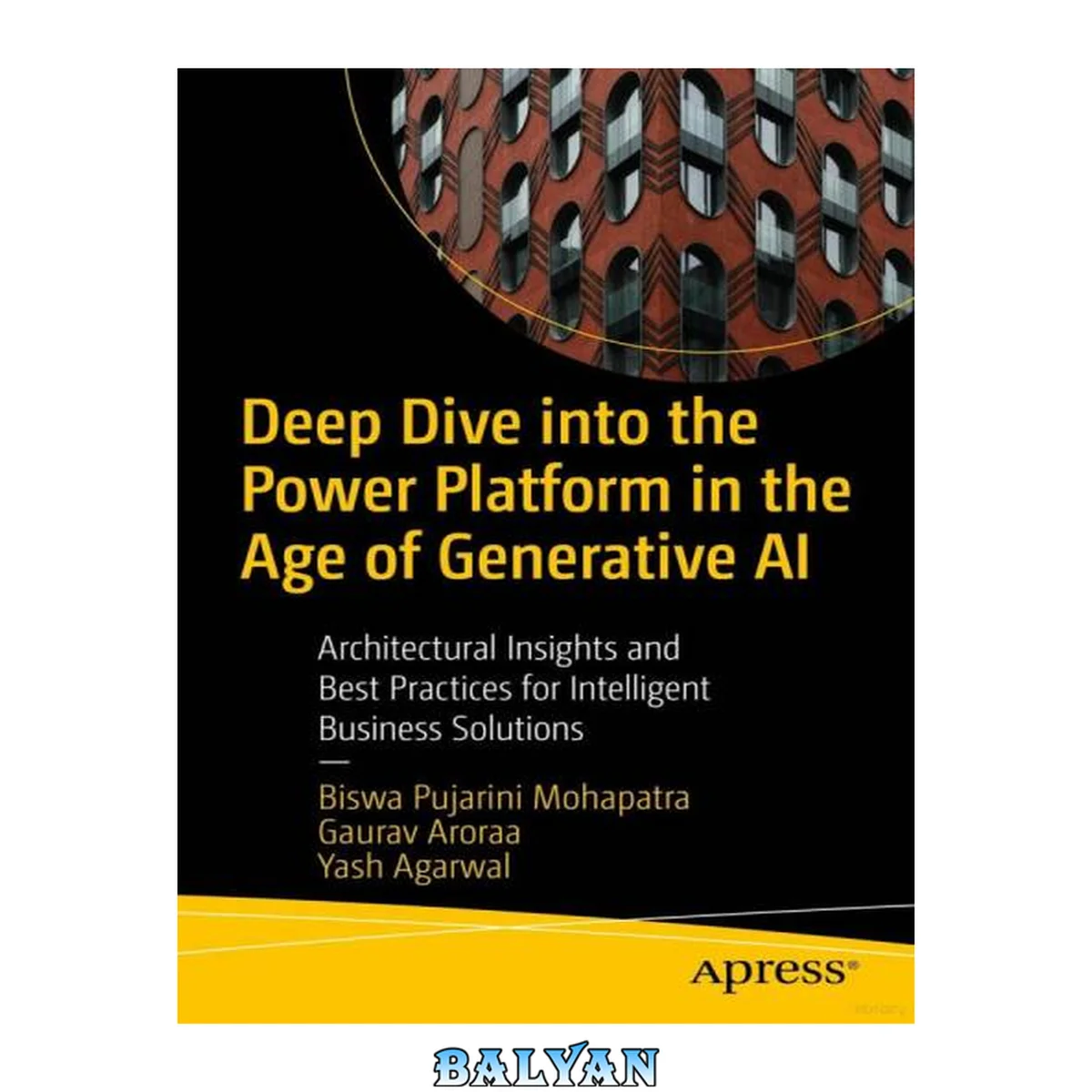 جلد کتاب Deep Dive into the Power Platform in the Age of Generative AI: Architectural Insights and Best Practices for Intelligent Business Solutions