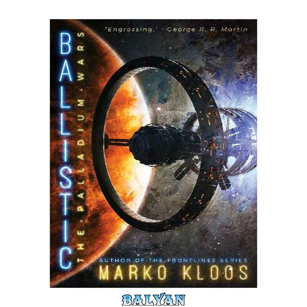 جلد کتاب Ballistic (The Palladium Wars)