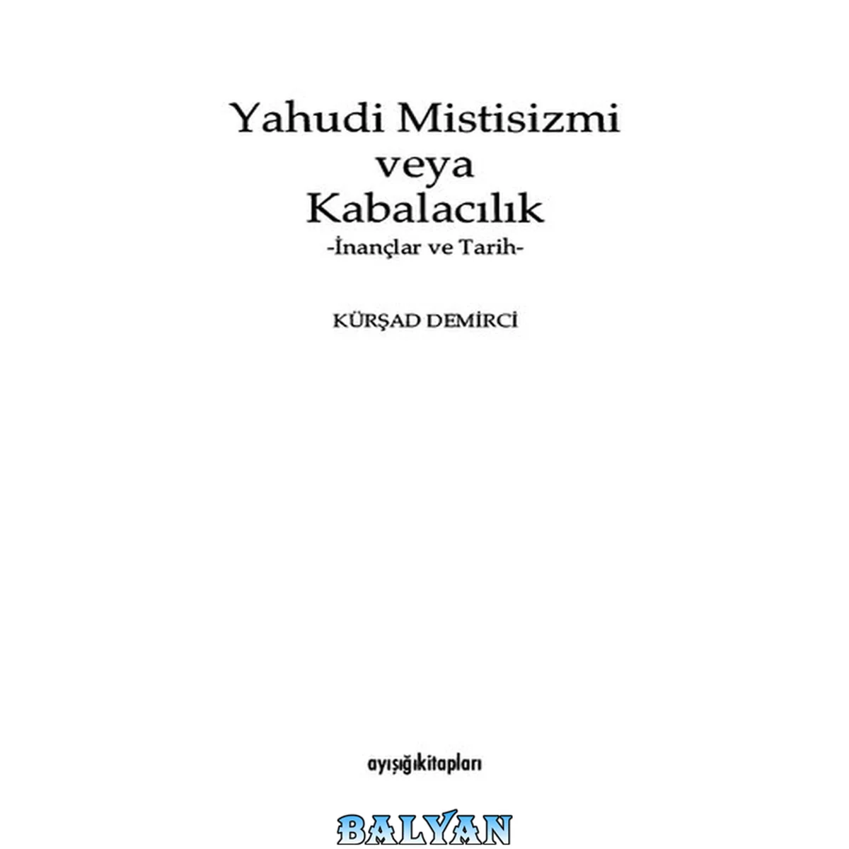جلد کتاب Yahudi Mistisizmi veya Kabalacılık -İnançlar ve Tarih-