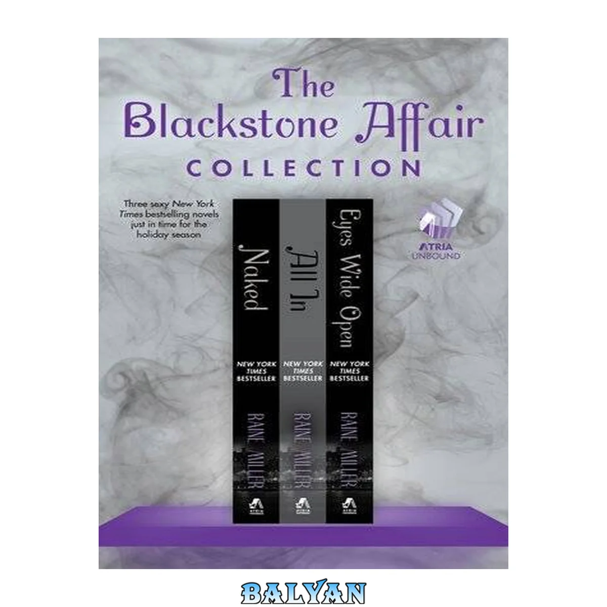 جلد کتاب The Blackstone Affair Collection : Naked, All In, and Eyes Wide Open
