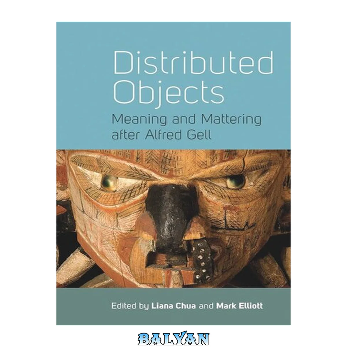 جلد کتاب Distributed Objects : Meaning and Mattering After Alfred Gell