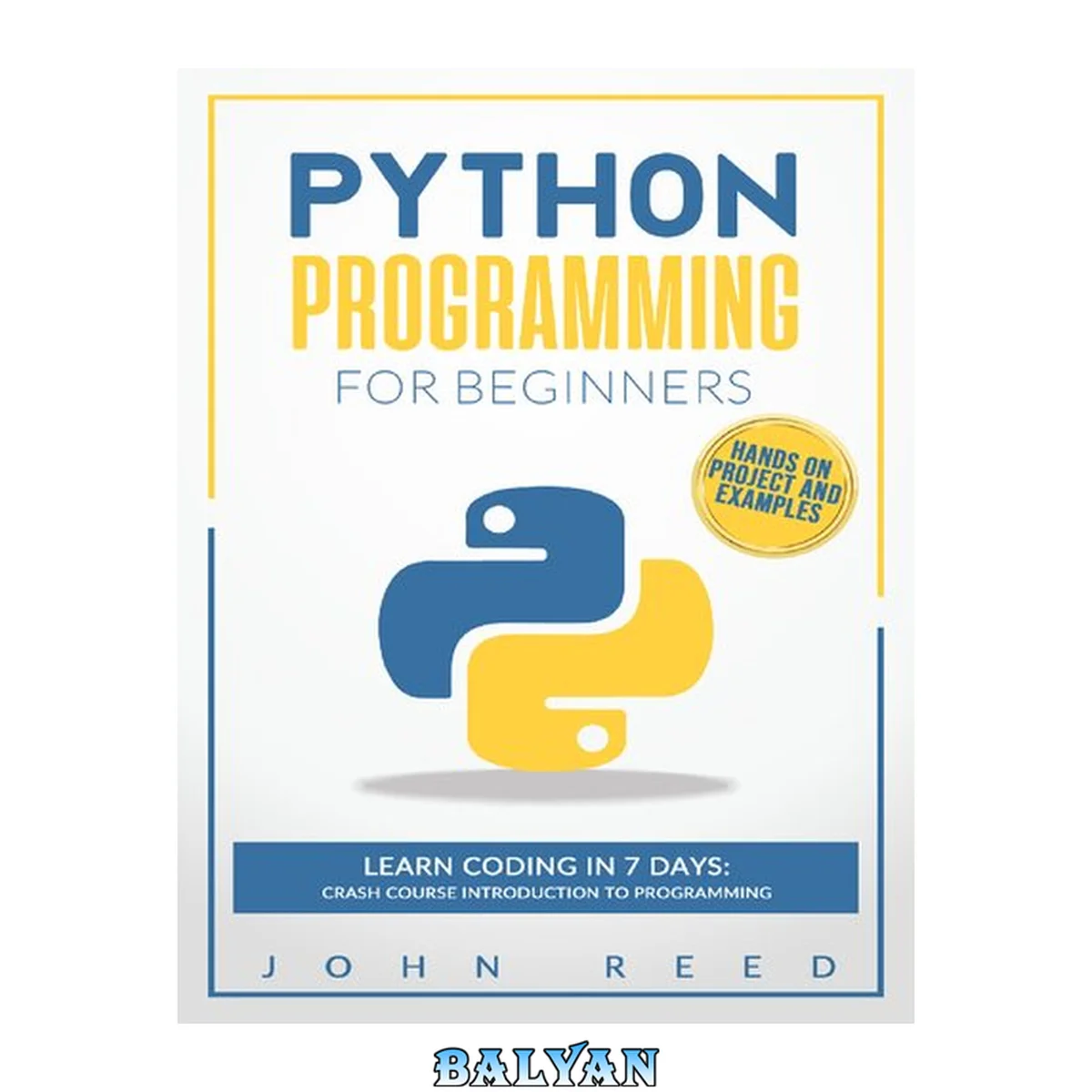 جلد کتاب Python Programming for Beginners: Learn Coding in 7 Days: Crash Course Introduction to Programming | Hands-On Projects and Examples