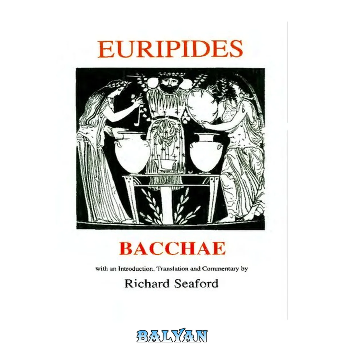 جلد کتاب Euripides: Bacchae Euripides : Bacchae (classical Texts)