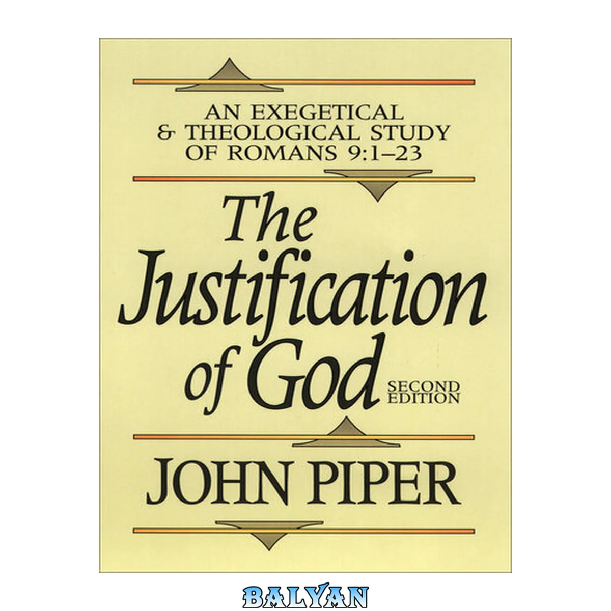 جلد کتاب The Justification of God : An Exegetical and Theological Study of Romans 9:1-23