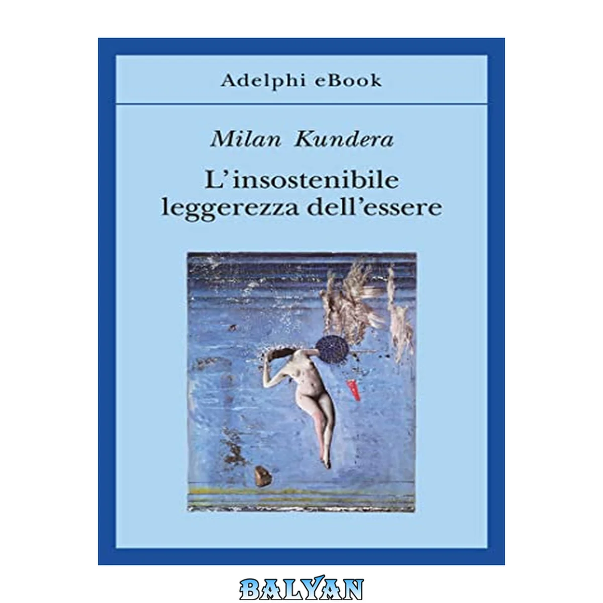 جلد کتاب L’insostenibile leggerezza dell’essere (Italian Edition)