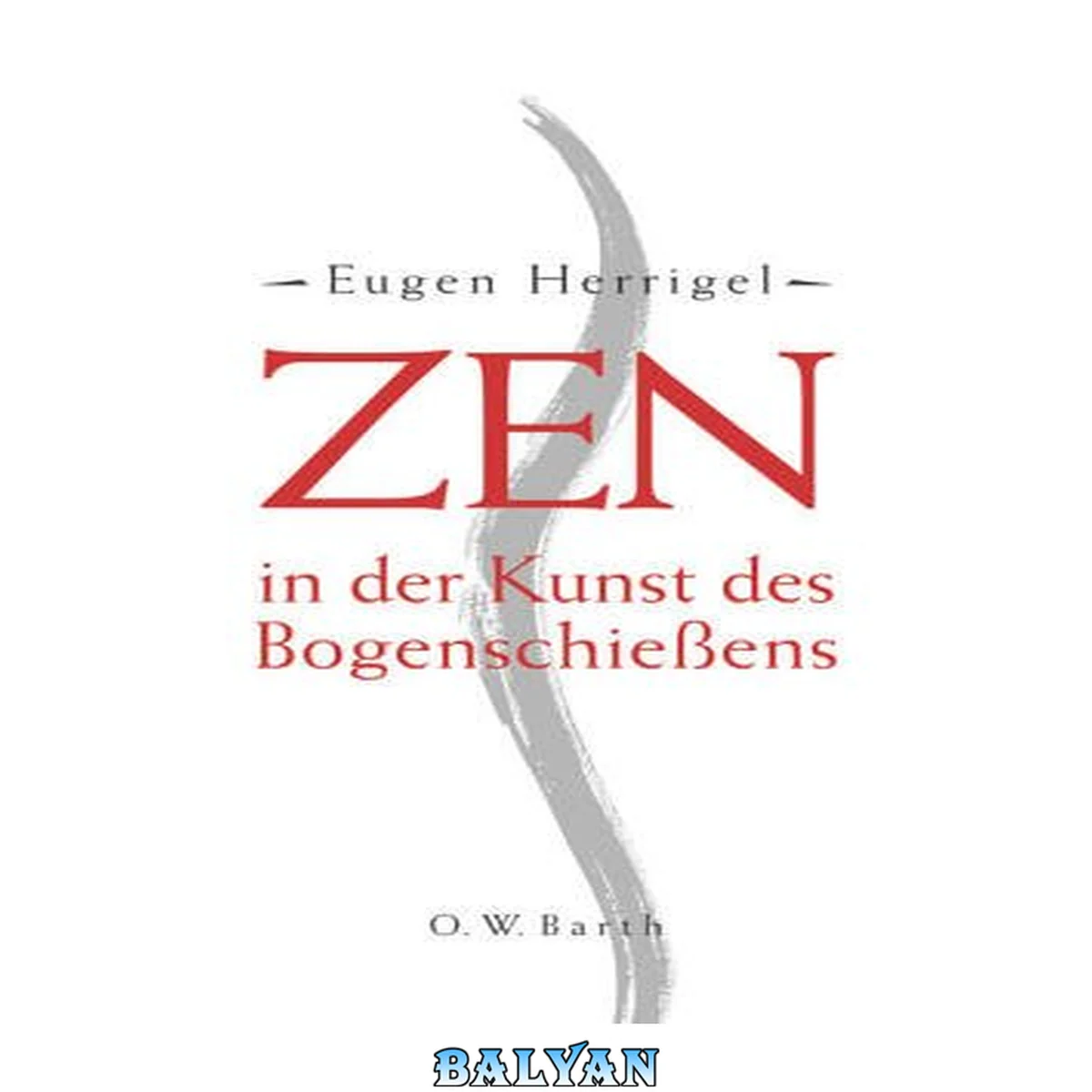 جلد کتاب Zen in der Kunst des Bogenschiessens