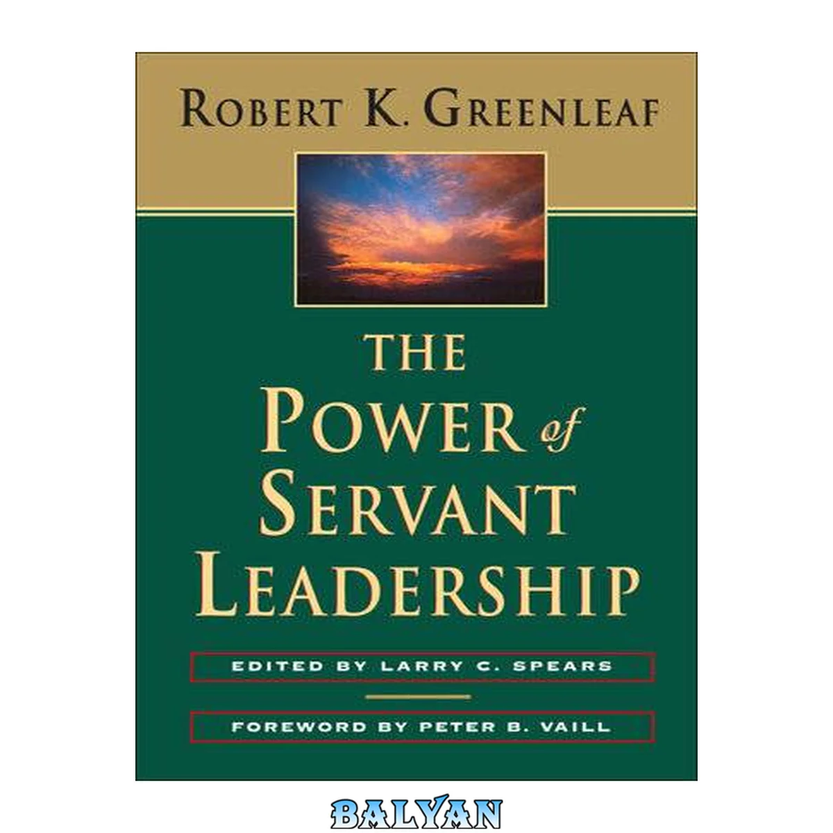 جلد کتاب The Power of Servant Leadership : a series of addresses and a personal testimony