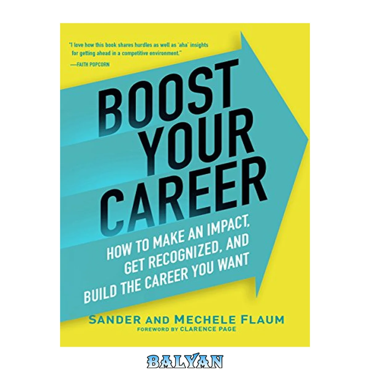 جلد کتاب Boost Your Career : How to Make an Impact, Get Recognized, and Build the Career You Want