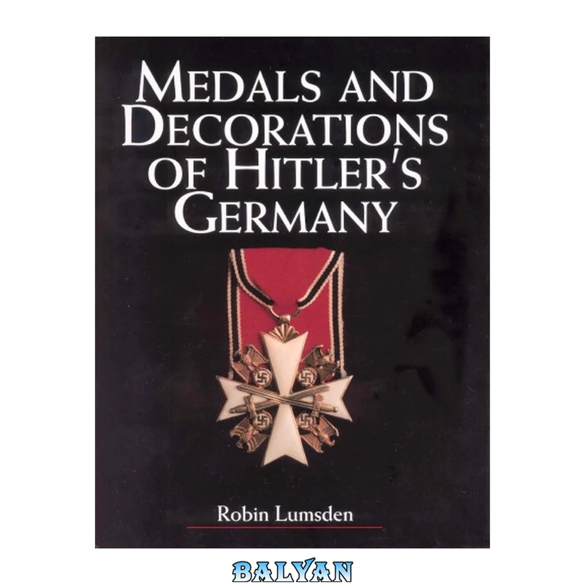 جلد کتاب Medals and Decorations of Hitler's Germany 2001 Medals and Decorations of Hitler's Germany medals and decorations of hitlers germany