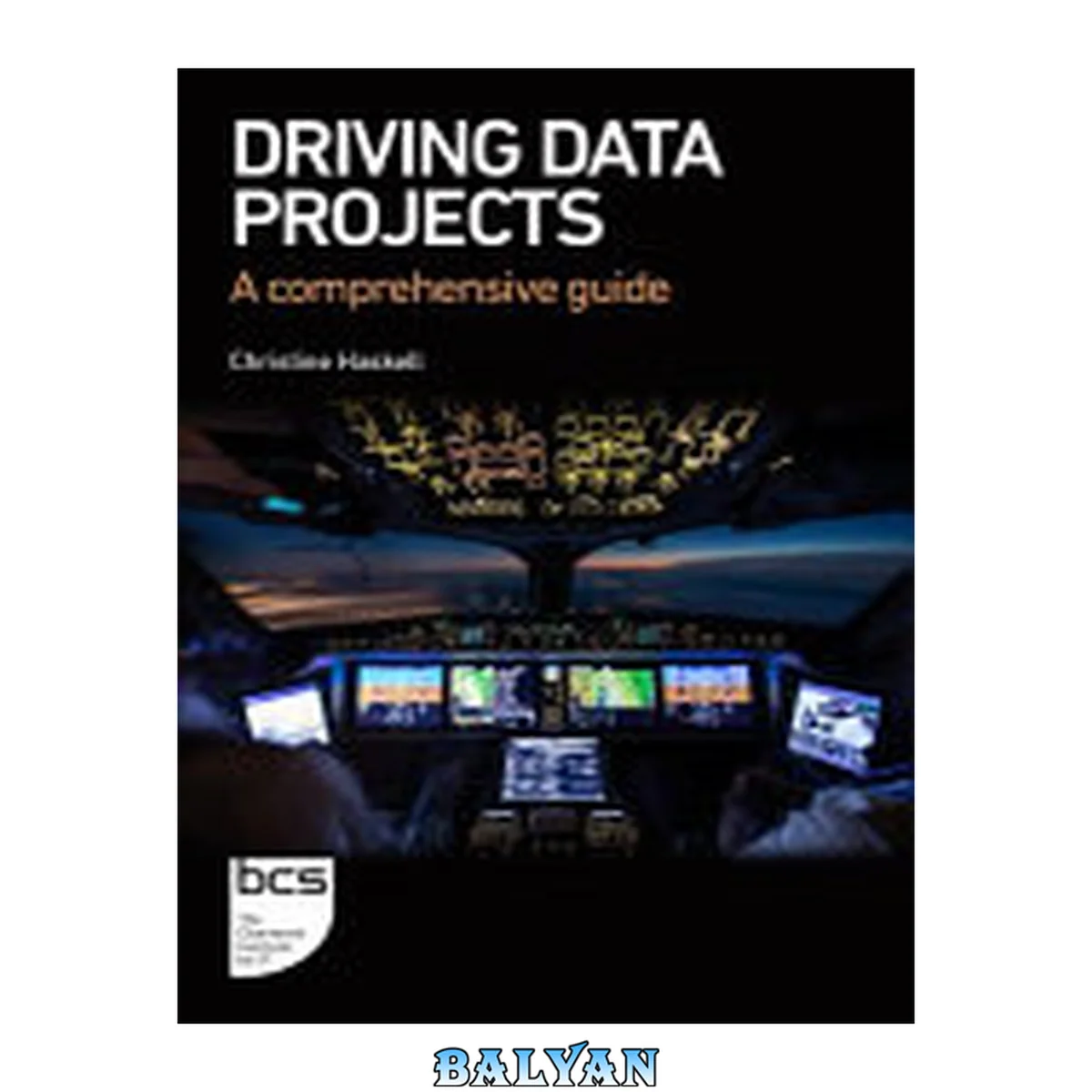 جلد کتاب Driving Data Projects : A Comprehensive Guide