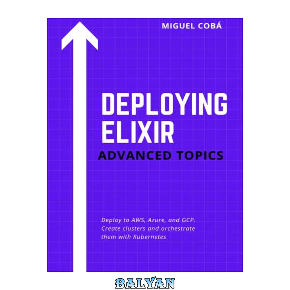 جلد کتاب Deploying Elixir: Advanced Topics