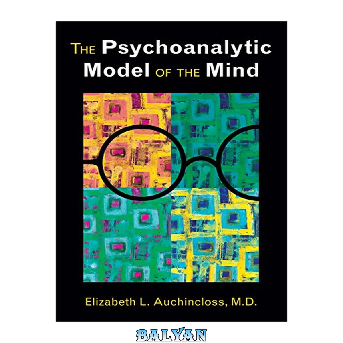 جلد کتاب The Psychoanalytic Model of the Mind