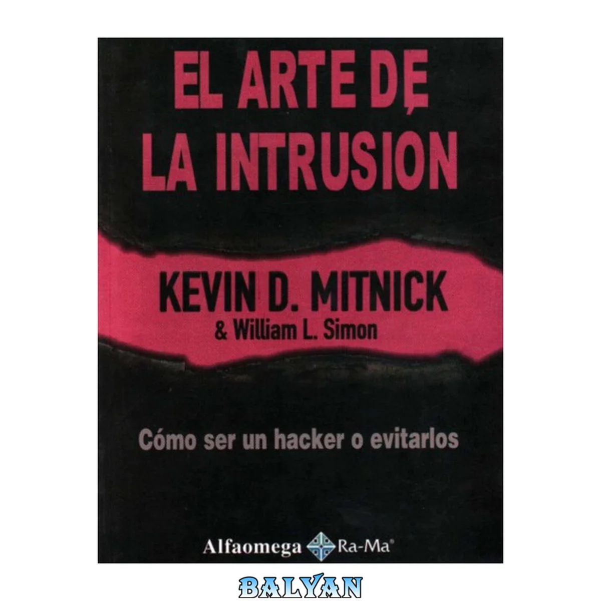 جلد کتاب El arte de la intrusión: cómo ser un hacker o evitarlos