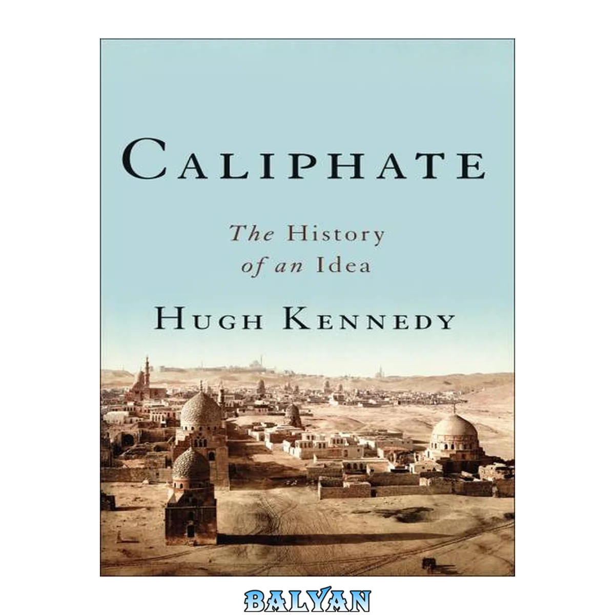 جلد کتاب Caliphate : The History of an Idea