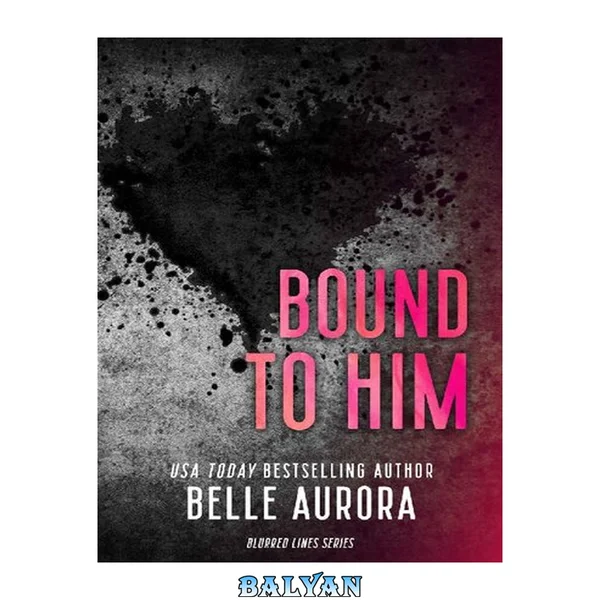 Bound to Him.