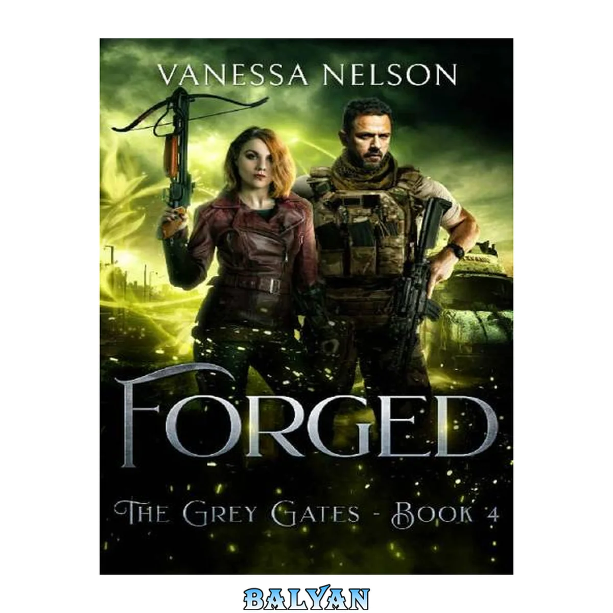 جلد کتاب Forged: The Grey Gates - Book 4