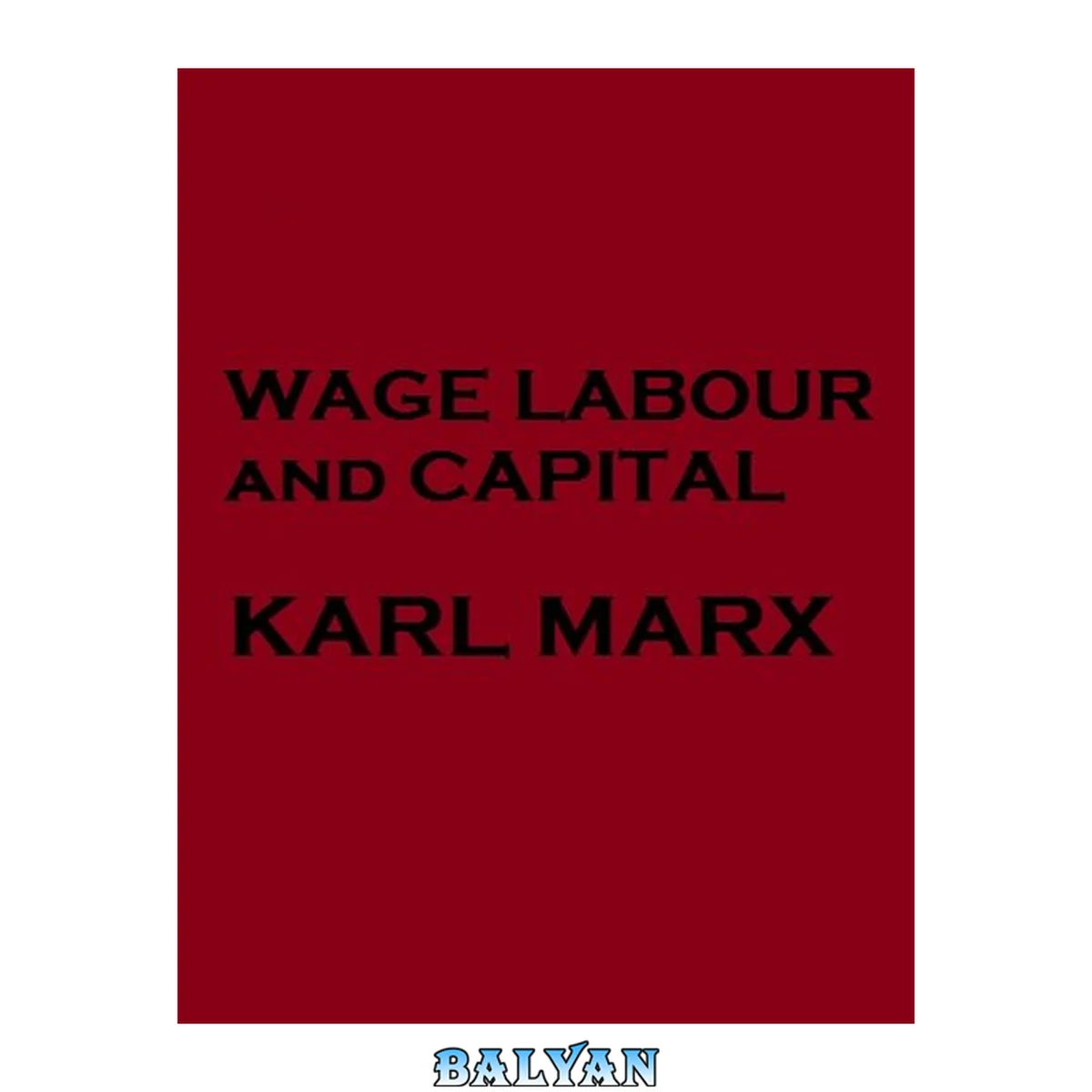 جلد کتاب Wage Labour and Capital