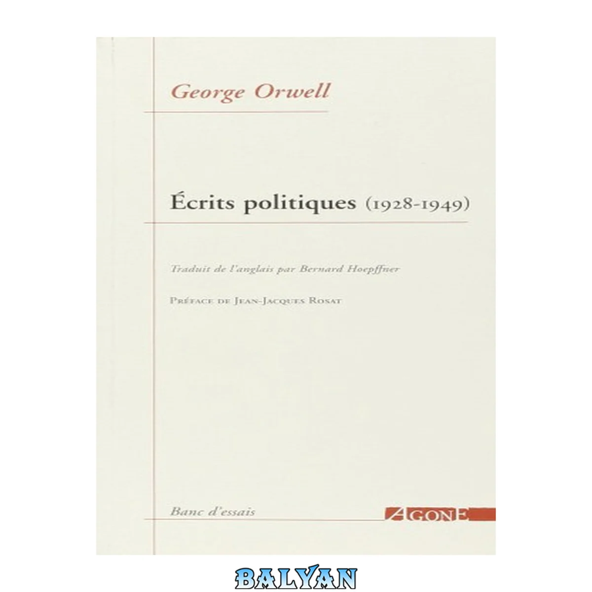 جلد کتاب Ecrits politiques (1928-1949): Sur le socialisme, les intellectuels et la démocratie