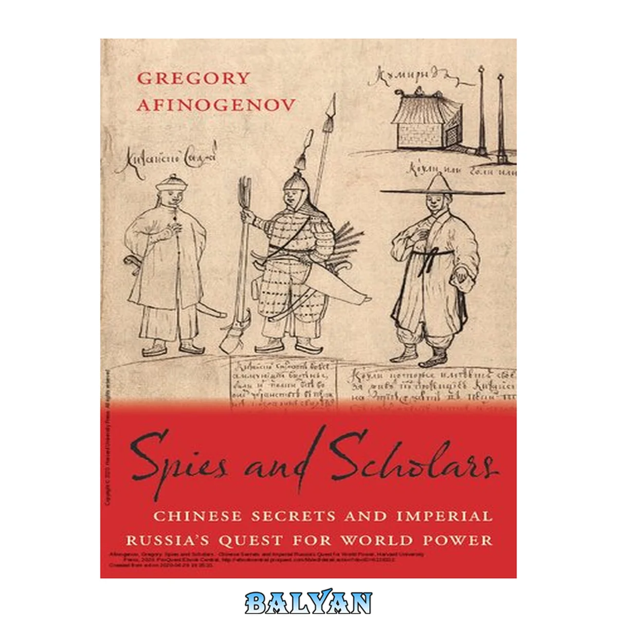 جلد کتاب Spies and scholars : Chinese secrets and Imperial Russia's quest for world power