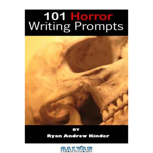 101 Horror Writing Prompts