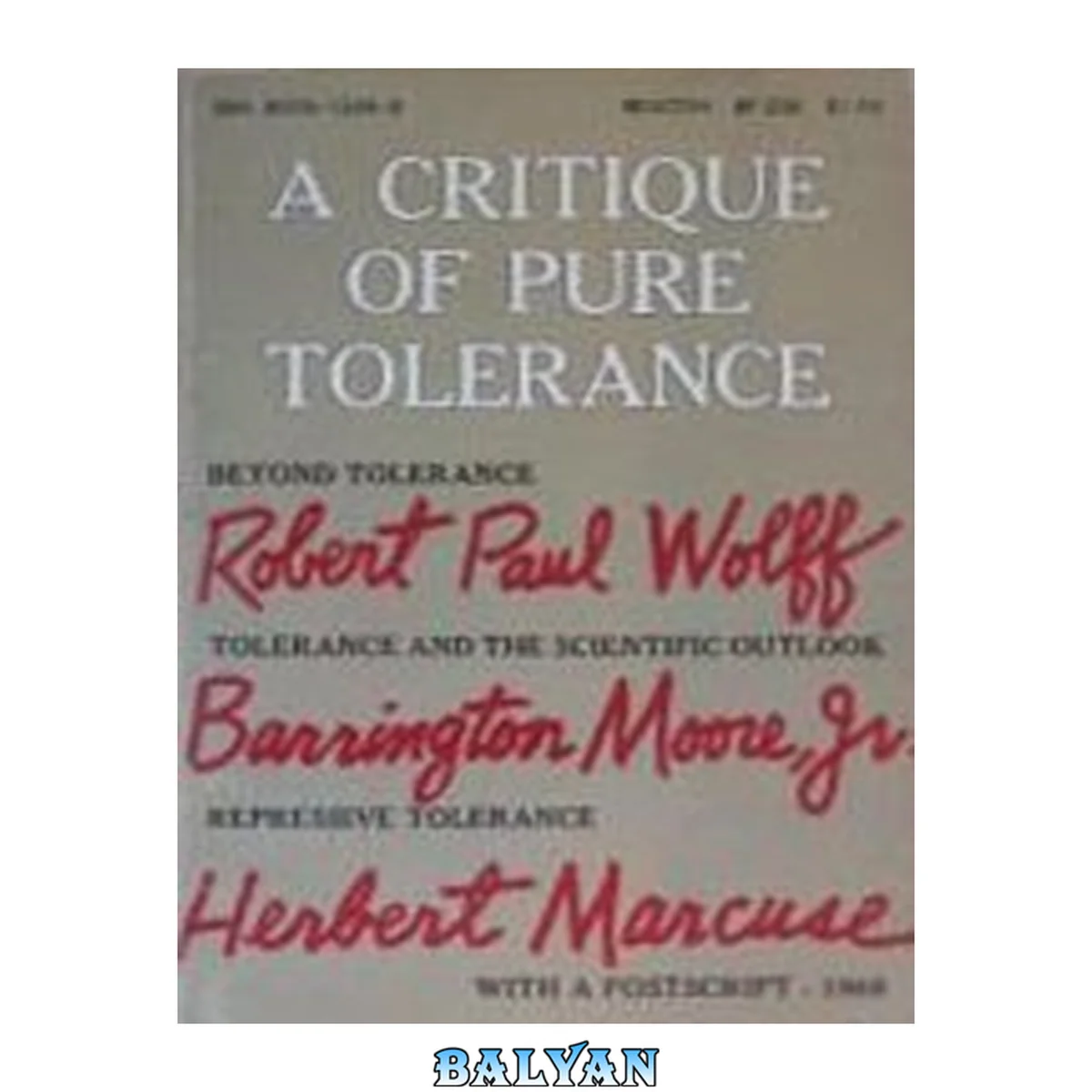 جلد کتاب A Critique of Pure Tolerance: Beyond Tolerance, Tolerance and the Scientific Outlook, Repressive Tolerance
