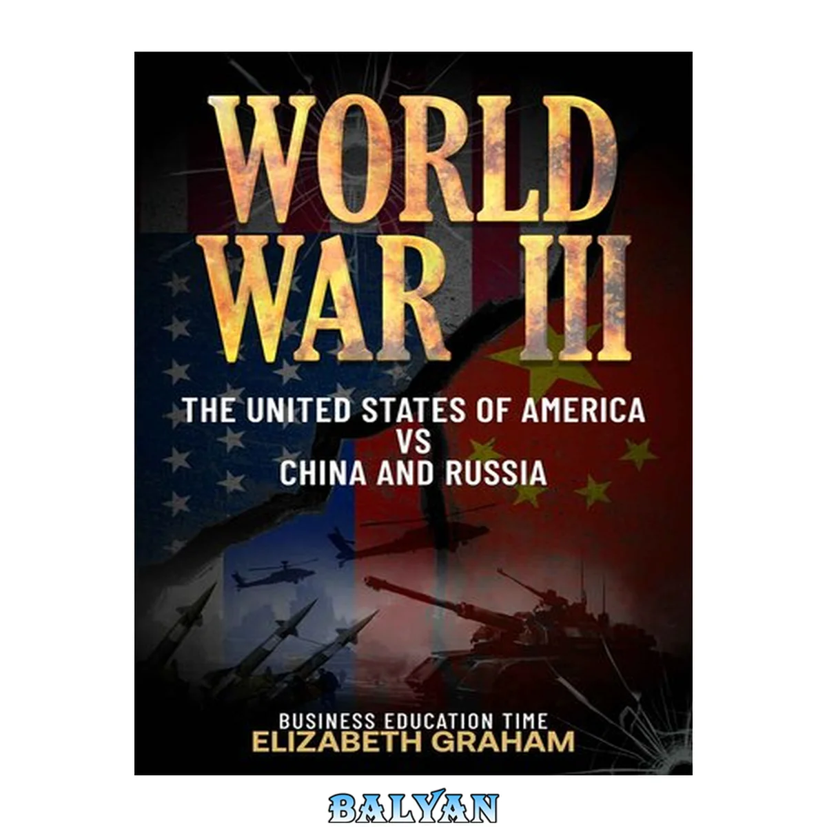 جلد کتاب World War III: The United States Of America Vs China And Russia