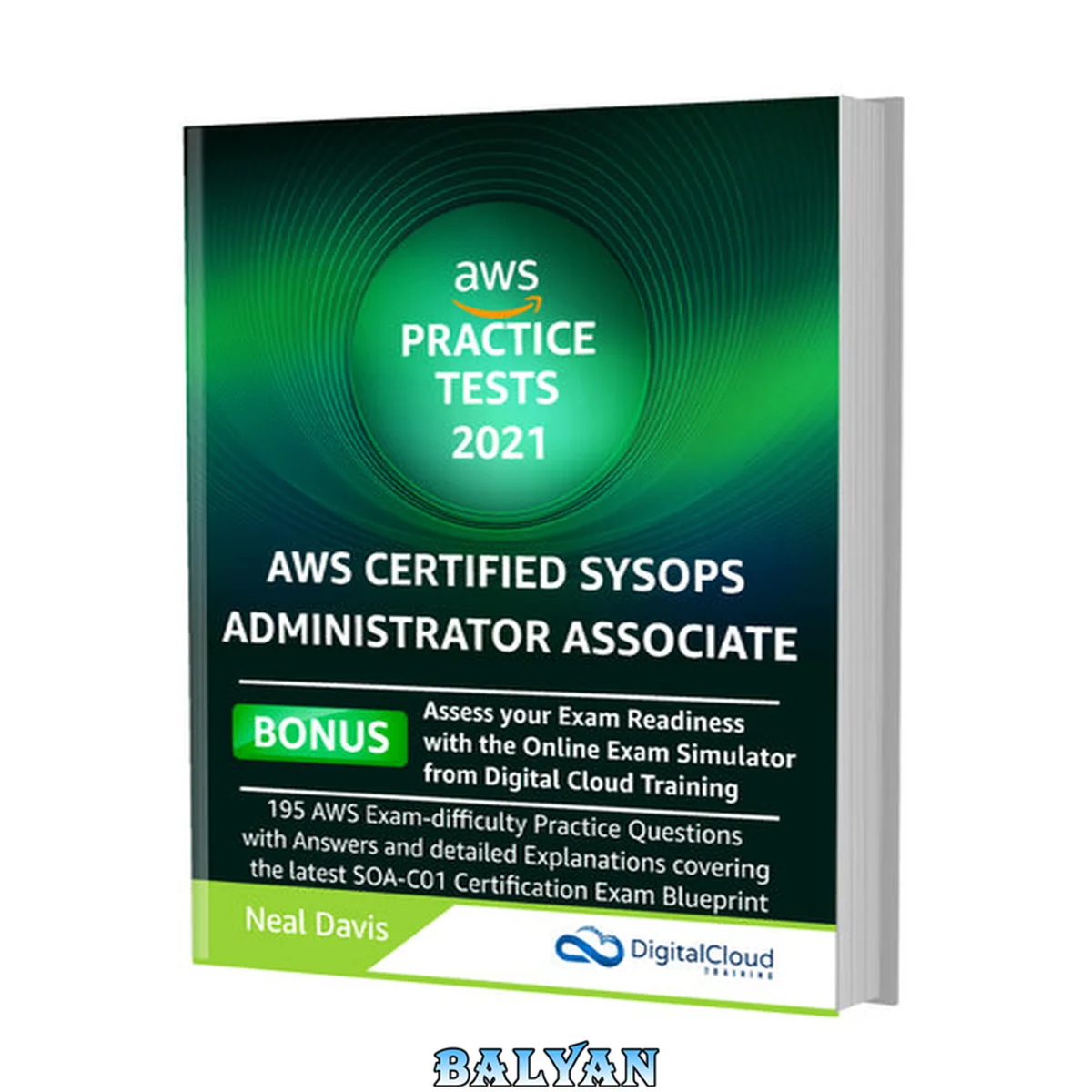 جلد کتاب AWS Certified SysOps Administrator Practice Tests 2021: AWS Exam-Difficulty Practice Questions with Answers &amp; detailed Explanations