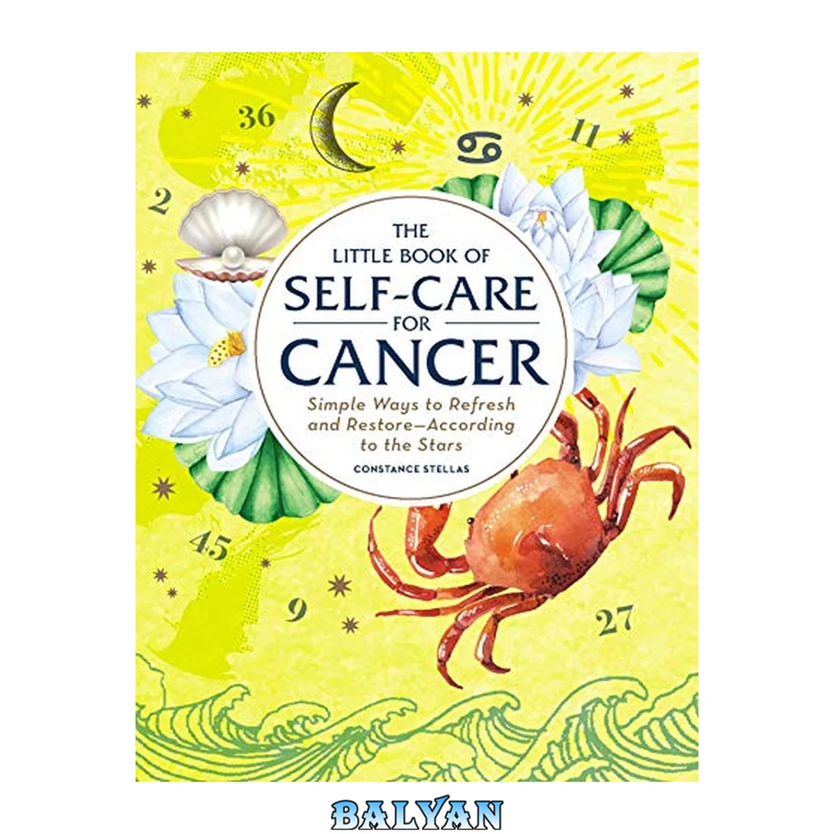 جلد کتاب The Little Book of Self-Care for Cancer: Simple Ways to Refresh and Restore―According to the Stars (Astrology Self-Care)