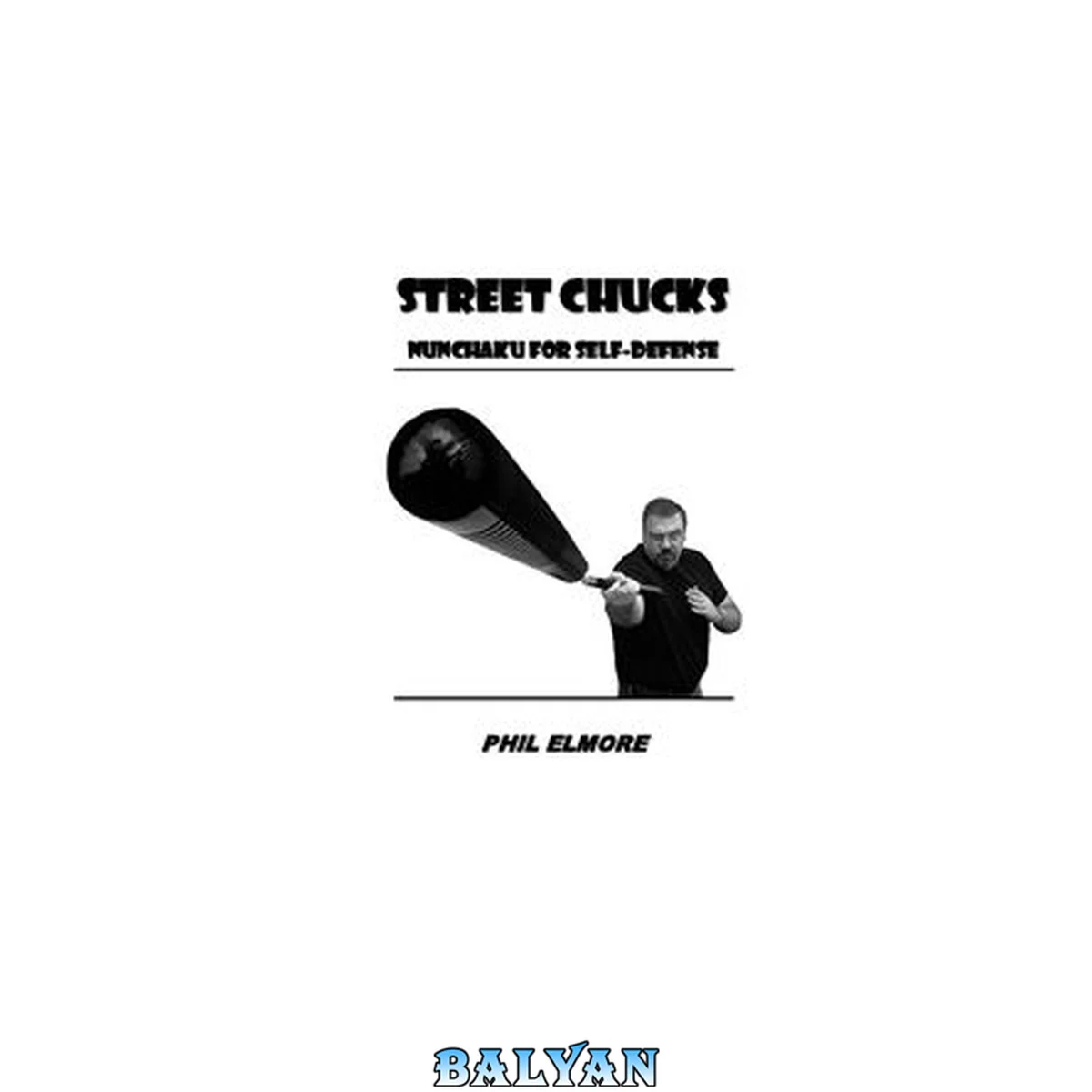 جلد کتاب Street Chucks: Nunchaku For Self-Defense.