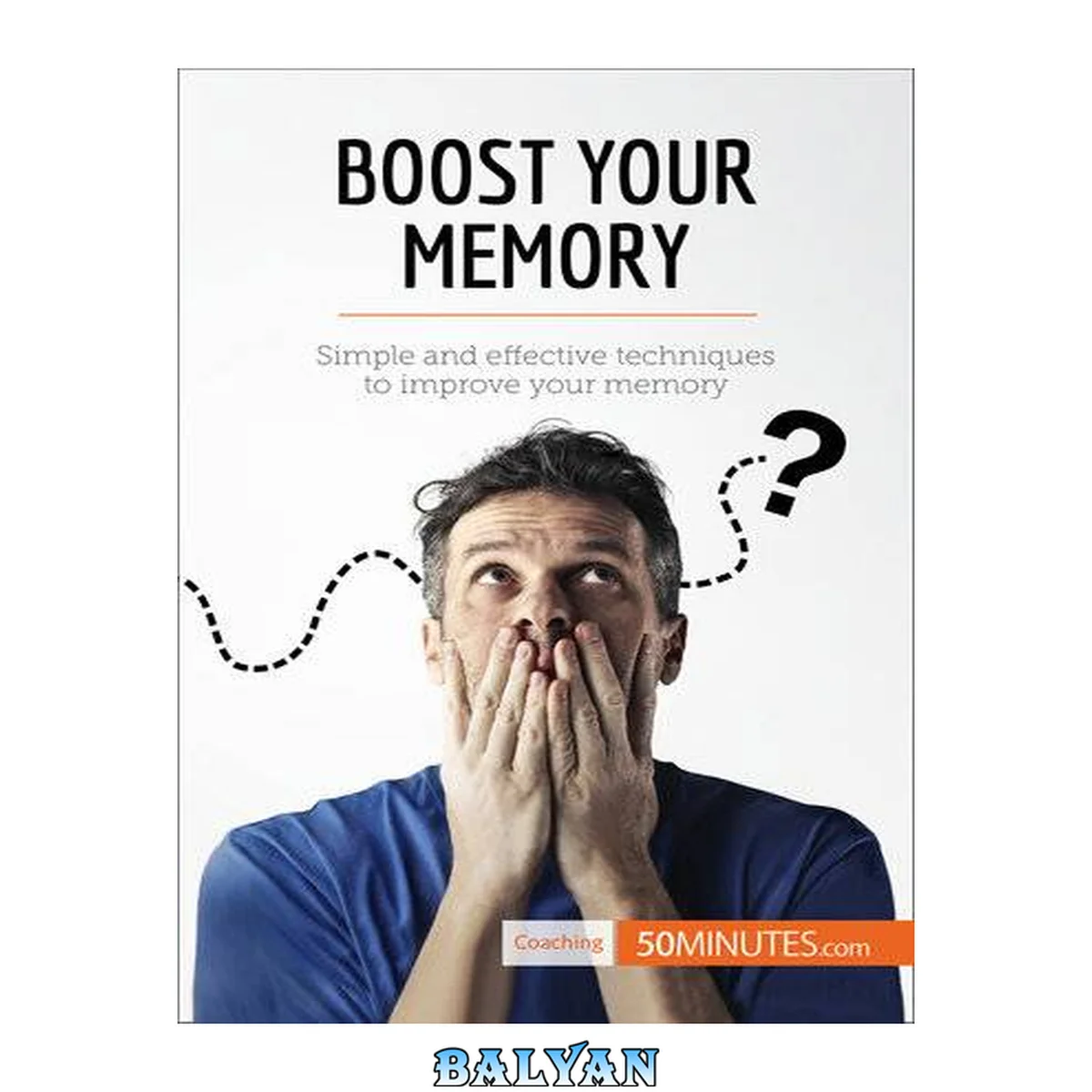 جلد کتاب Boost Your Memory : Simple and Effective Techniques to Improve Your Memory