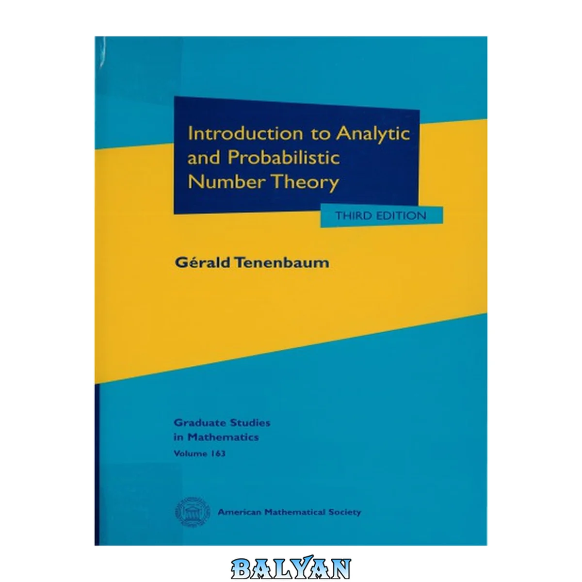 جلد کتاب Introduction to Analytic and Probabilistic Number Theory (Graduate Studies in Mathematics) (Graduate Studies in Mathematics, 163)