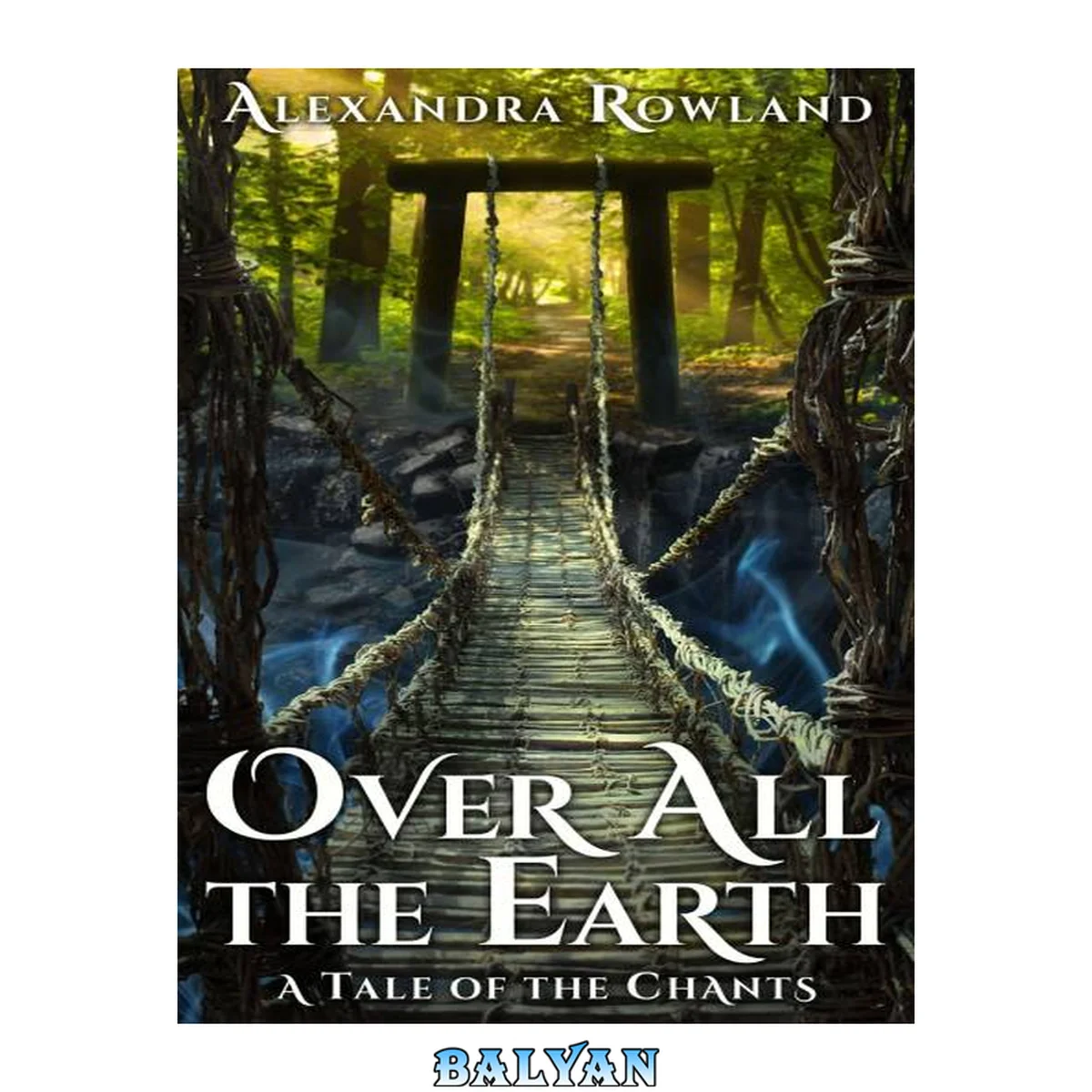 جلد کتاب Over All the Earth (The Tales of the Chants 2.5) MM