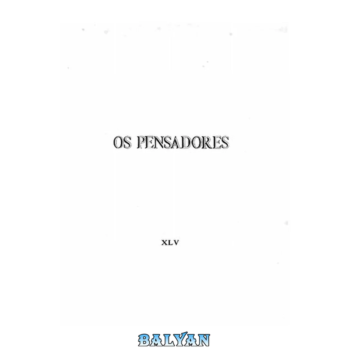 جلد کتاب Os Pensadores - O Existencialismo é um Humanismo - A Imaginação - Questão de Método - Conferências e Escritos Filosóficos