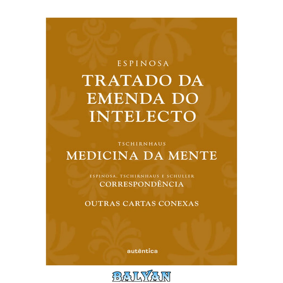 جلد کتاب Tratado da emenda do intelecto: correspondência entre Espinosa, Tschirnhaus e Schuller