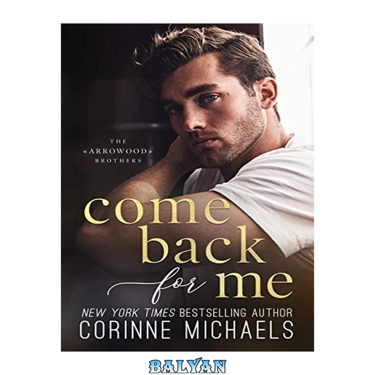 جلد کتاب Come back for me : the Arrowood Brothers, Book 1